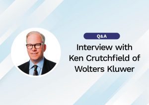 Interview with Ken Crutchfield of Wolters Kluwer